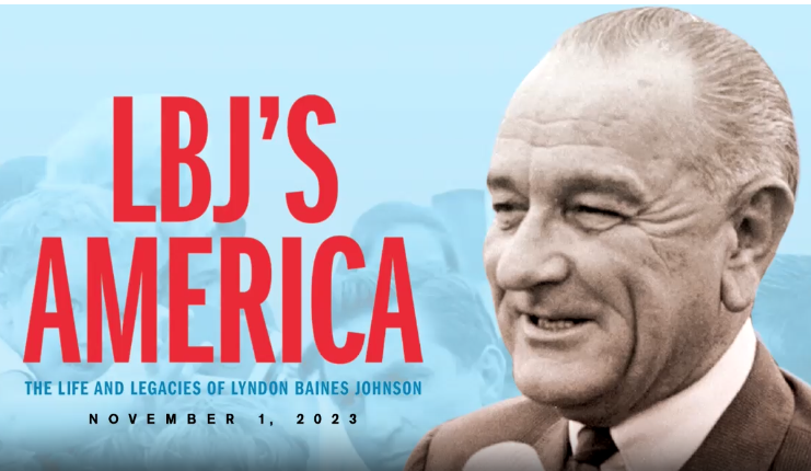 LBJ's America: The Life and Legacies of Lyndon Baines Johnson (Panel Discussion)